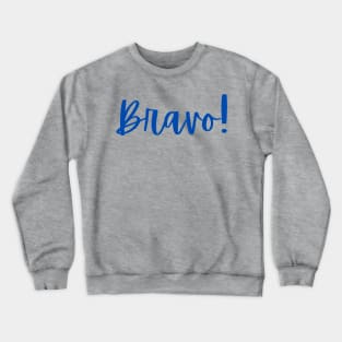 Bravo! Crewneck Sweatshirt